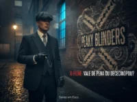 Peaky Blinders o Filme: Vale a Pena ou Decepcionou?