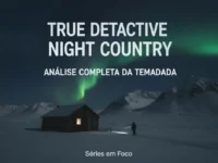 True Detective Night Country Análise Completa da Temporada